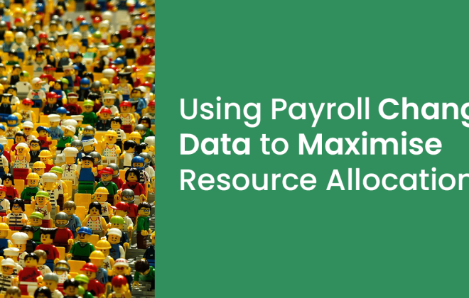 using-payroll-change-data-to-maximise-resource-allocation